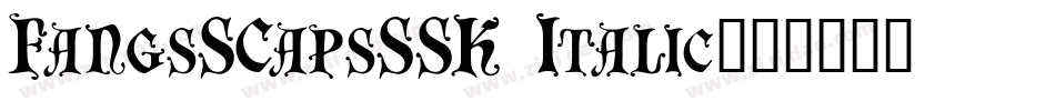 FangsSCapsSSK Italic字体转换
